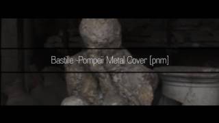 BASTILLE  POMPEII  Metal Cover [upl. by Atalya]