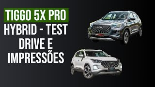 TIGGO 5X PRO E VERSÃO HÍBRIDA  PRIMEIRAS IMPRESSÕES E TEST DRIVE [upl. by Mezoff]