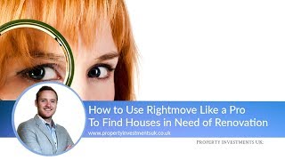 How to Use Rightmove to Find Houses in Need of Renovation [upl. by Aicirtam]