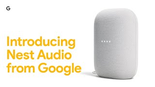 Introducing Nest Audio from Google [upl. by Illom]