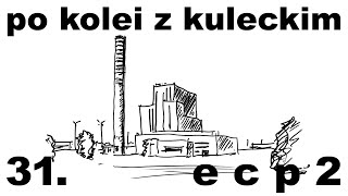 Po kolei z Kuleckim  Odcinek 31  ECP2 [upl. by Naelopan]