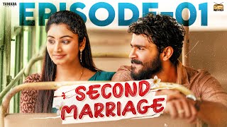 Second Marriage  Episode  1  ftVJ Annamalai amp Samyutha  Tamil web Series  Tamada Media [upl. by Mahsih]