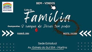 CULTO DA FAMÍLIA  O SANGUE DE JESUS TEM PODER [upl. by Pulcheria]