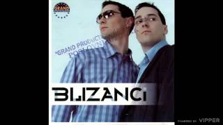 Blizanci  Ne pitam te s kim se provodis  Audio 2005 [upl. by Spaulding]