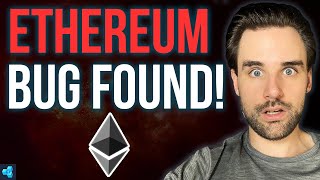 🔴Ethereum Bug Found  What You Must Know [upl. by Norabel295]