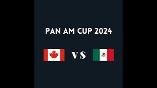 Canada vs Mexico FULL GAME Baseline View  XVII Copa Panamericana 2024  Pan American Cup 2024 [upl. by Feodora]