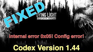 FIX Dying Light Platinum Edition Internal error 0x05 Config error [upl. by Alcinia780]