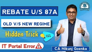 Income Tax Portal Issues  Rebate us 87A  incometaxindiaofficial  URGENT  CA Nikunj Goenka [upl. by Alacim]