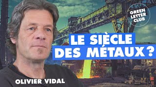 100  Le siècle des métaux  Olivier Vidal [upl. by Keeley315]