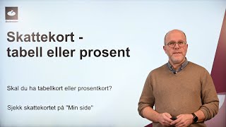 Skattekort  tabell eller prosent [upl. by Ralfston57]