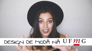 Tudo sobre a faculdade de Design de Moda na UFMG prova de habilidades etc  Camila Carregal [upl. by Venu]