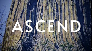 ASCEND  Rock Climbing Devils Tower Documentary [upl. by Aelat]