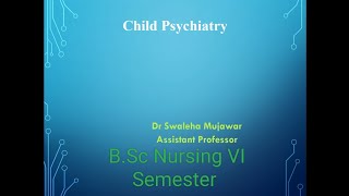 Nursing Management of Behavioural and Emotional Disorders occuring during Childhood and Adoloscence [upl. by Amalia]