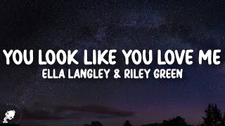 Ella Langley  you look like you love me Lyrics ft Riley Green [upl. by Joe]