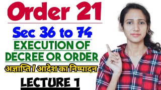 Order 21 of cpc  Execution of Decree and Order in Cpc  Section 36 to 74 of CPC  Lecture 1 [upl. by Christiano971]