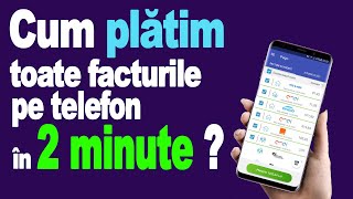 Cum platest în 2 minute orice factură pe telefon [upl. by Anelat]