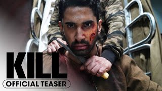 Kill 2024 Official Teaser Trailer  Lakshya Tanya Maniktala Raghav Juyal [upl. by Nytsuj]