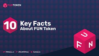 10 Key Facts about FUNToken [upl. by Neelear]