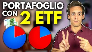 Un Portafoglio con SOLO 2 ETF 💶 [upl. by O'Neil]