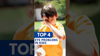 Top 4 Eye Problems In Kids [upl. by Columbyne512]