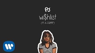 PJ  Wishlist ft K Camp Audio [upl. by Ojeitak]