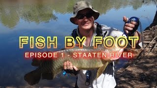 FISH BY FOOT  EP1 Staaten River [upl. by Solana25]