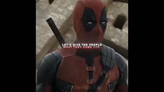 Lets Give The People What They Came For deadpool edit shorts [upl. by Anid]