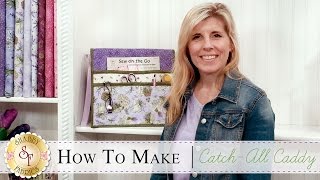 How to Make a CatchAll Caddy Organizer  a Shabby Fabrics Sewing Tutorial [upl. by Revkah810]