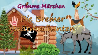 Grimms Märchen Die Bremer Stadtmusikanten [upl. by Gardal]