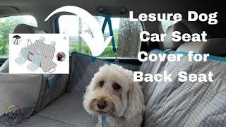 Lesure Dog Car Seat Cover for car Back Seat  Charlie loves it already [upl. by Hako218]