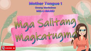 Mga Salitang Magkatugma MTBWeek 3  Magkasingtunog MTB MotherTongue Week3 MELCBased [upl. by Yemorej]