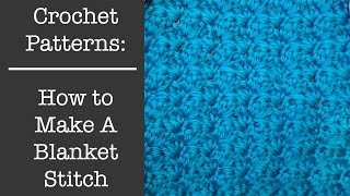 Blanket Stitch Crochet Tutorial [upl. by Sarine]