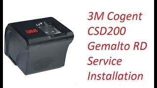 3M Cogent CSD 200 Fingerprint ScannerGemalto RD Service Installation [upl. by Fitton198]