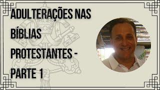 Adulterações nas Bíblias Protestantes I  Paulo Leitão ExPastor Protestante [upl. by Anastatius]