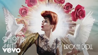 Paloma Faith  Broken Doll Official Audio [upl. by Omland]