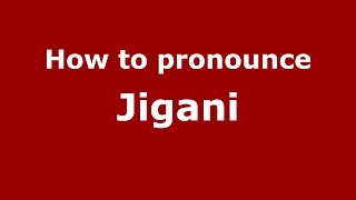 How to pronounce Jigani Karnataka IndiaKannada  PronounceNamescom [upl. by Ayotnahs]