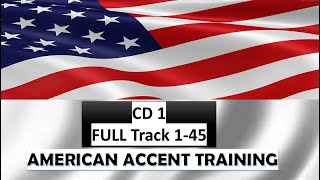 AMERICAN ACCENT TRAINING  CD 1 Can You Learn A New Way Of Speaking [upl. by Eiramassenav]