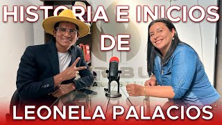 👩‍🦰HISTORIA E INICIOS LEONELA PALACIOS ✅ [upl. by Aisorbma928]