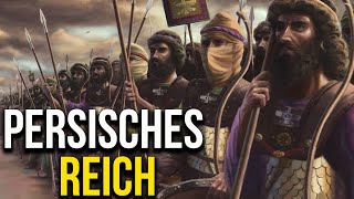 Das Persische Reich  Aufstieg und Fall eines der größten Reiche der Geschichte [upl. by Areem]