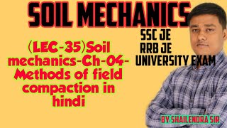 LEC35Soil mechanicsCh04 Methods of field compaction in hindi [upl. by Clarabelle]