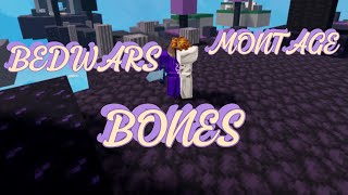 bedwars montage ☠️”Bones” ☠️ [upl. by Melbourne]