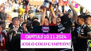 Todos Somos Técnicos  En una infartante final Colo Colo es campeón  Capítulo 10 de noviembre 2024 [upl. by Ennovad]