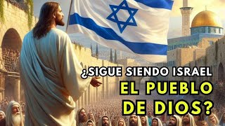 ¿SIGUE SIENDO ISRAEL EL PUEBLO DE DIOS ➤ Revelando el Secreto [upl. by Llehsram172]