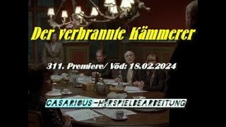 Der verbrannte Kämmerer 311 CASARIOUSPremiere R Hunold P Zieser M Mittermeier A Posner [upl. by Quartus]