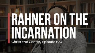 Rahner on the Incarnation [upl. by O'Malley]