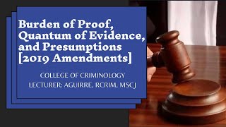 BURDEN OF PROOF QUANTUM OF EVIDENCE AND PRESUMPTIONS 2019 Amendments [upl. by Akiehsat813]