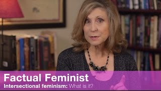 Intersectional Feminism What is it  FACTUAL FEMINIST [upl. by Nivram754]