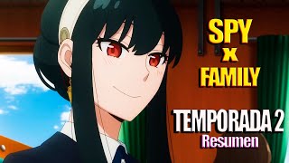 ⭐ SPY X FAMILY  TEMPORADA 2  RESUMEN EN MINUTOS [upl. by Cornela853]