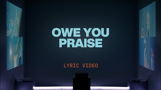 Owe You Praise Chandler Moore  Official Lyric Video  Elevation Worship [upl. by Lais]