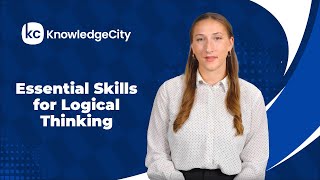 Essential Skills for Logical Thinking  KnowledgeCity [upl. by Pubilis468]